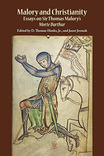 Malory and Christianity: Essays on Sir Thomas Malory's Morte Darthur (Studies in Medieval Culture)