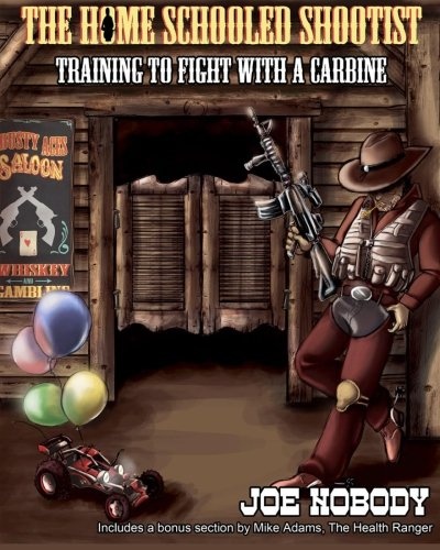 The Home Schooled Shootist: Training to Fight with a Carbine