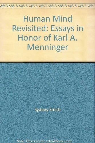 The Human Mind Revisited: Essays in Honor of Karl A. Menninger