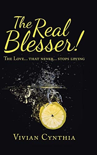 The Real Blesser!: The Love... That Never... Stops Loving