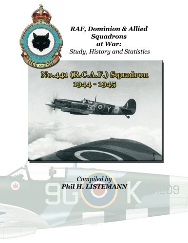 No. 441 (RCAF) Squadron 1944-1945 (RAF, Dominion & Allied Squadrons at War: Study, History and Statistics)