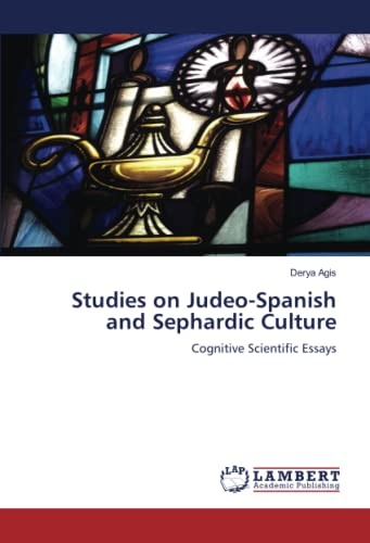 Studies on Judeo-Spanish and Sephardic Culture: Cognitive Scientific Essays