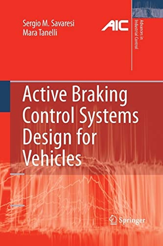 Active Braking Control Systems Design for Vehicles (Advances in Industrial Control)