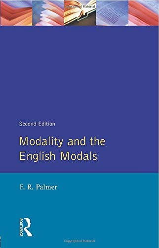 Modality and the English Modals (Longman Linguistics Library)