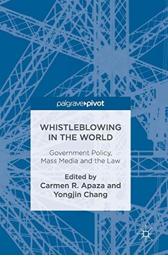 Whistleblowing in the World: Government Policy, Mass Media and the Law