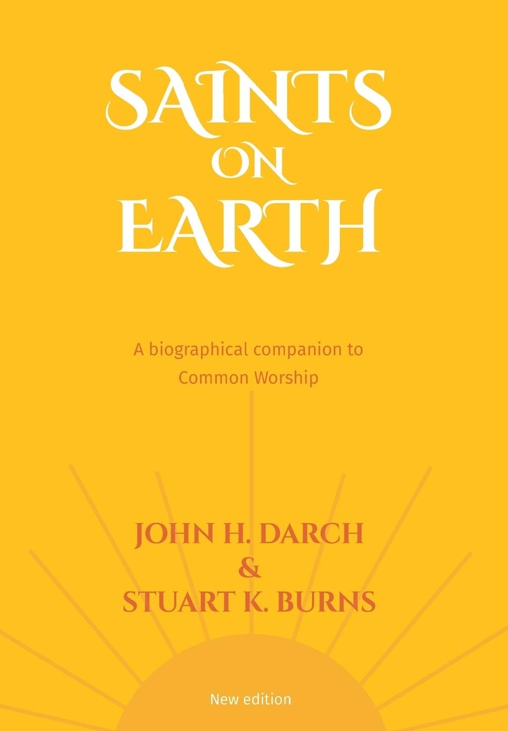 Common Worship: Saints on Earth paperback edition: A Biographical Companion to Common Worship (Common Worship: Services and Prayers for the Church of England)