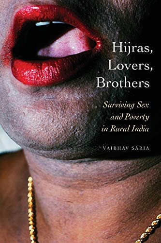 Hijras, Lovers, Brothers: Surviving Sex and Poverty in Rural India (Thinking from Elsewhere)