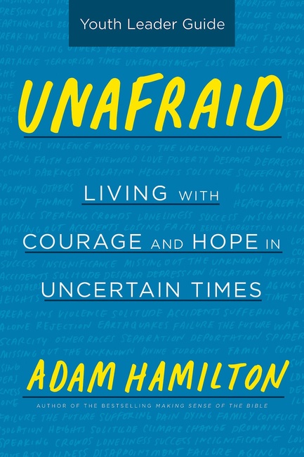 Unafraid Youth Leader Guide: Living with Courage and Hope in Uncertain Times