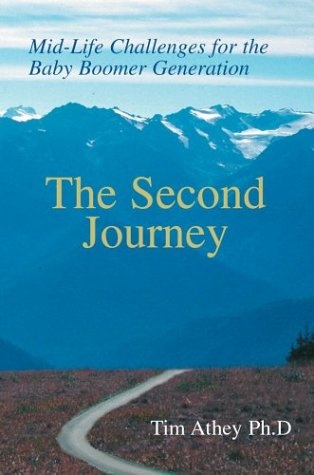 The Second Journey: Mid-Life Challenges for the Baby Boomer Generation