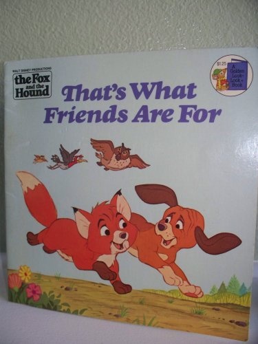 That's What Friends Are for: Walt Disney Productions' the Fox and the Hound (Golden Books)