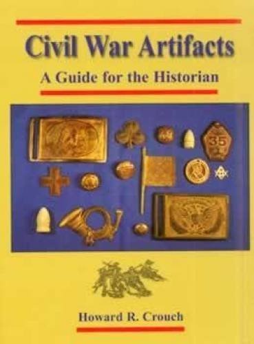 Civil War artifacts: A guide for the historian