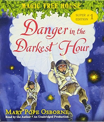 Danger in the Darkest Hour (Magic Tree House Super Edition)