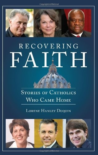 Recovering Faith: Stories of Catholics Who Came Home