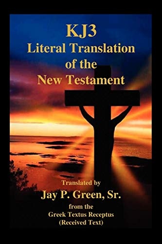 KJ3 Literal Translation Bible - New Testament - Memorial Edition