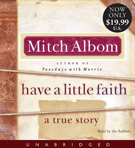 Have a Little Faith: A True Story by Mitch Albom, Mitch Albom [Audio CD]