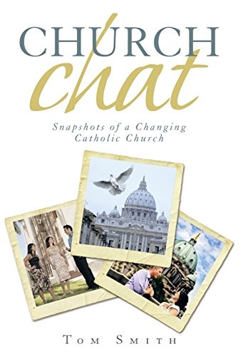 Church Chat: Snapshots of a Changing Catholic Church