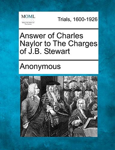 Answer of Charles Naylor to the Charges of J.B. Stewart