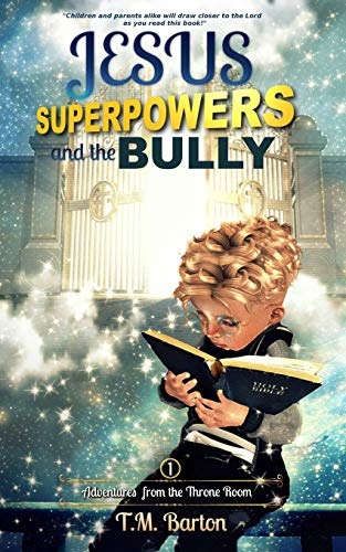 Jesus, Superpowers, and the Bully (The Throne Room)