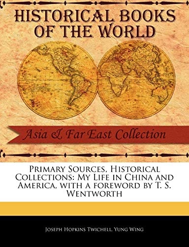 My Life in China and America (Primary Sources, Historical Collections)