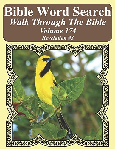 Bible Word Search Walk Through The Bible Volume 174: Revelation #3 Extra Large Print (Bible Word Search Puzzles For Adults Jumbo Print Bird Lover's Edition)