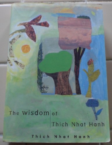 Wisdom of Thich Nhat Hanh