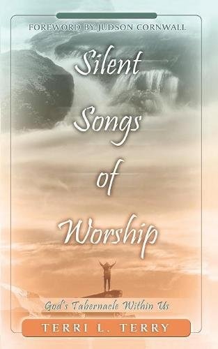 Silent Songs of Worship: God's Tabernacle Within Us
