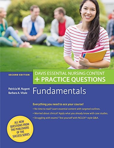 Fundamentals: Davis Essential Nursing Content + Practice Questions