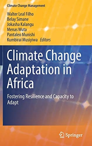 Climate Change Adaptation in Africa: Fostering Resilience and Capacity to Adapt (Climate Change Management)