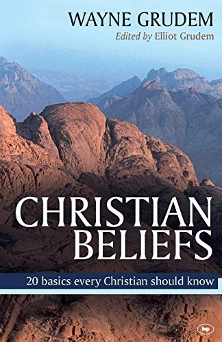 Christian Beliefs: 20 Basics Every Christian Should Know