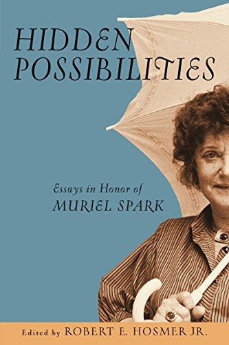 Hidden Possibilities: Essays in Honor of Muriel Spark