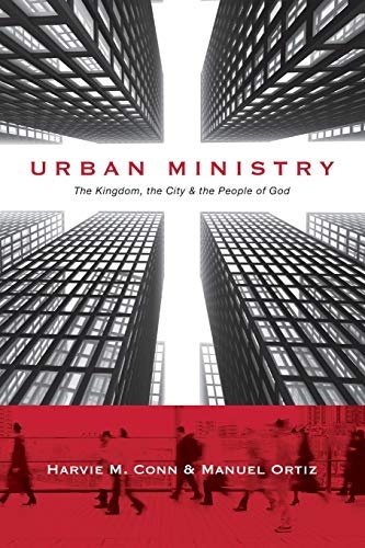 Urban Ministry: The Kingdom, the City the People of God