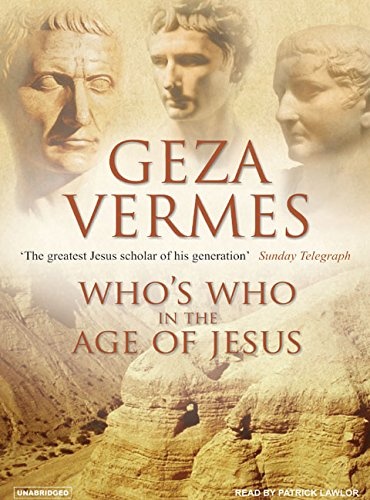 Who's Who in the Age of Jesus by Geza Vermes [Audio CD]