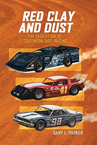 Red Clay and Dust: The Evolution of Southern Dirt Racing