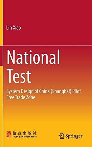 National Test: System Design of China (Shanghai) Pilot Free Trade Zone