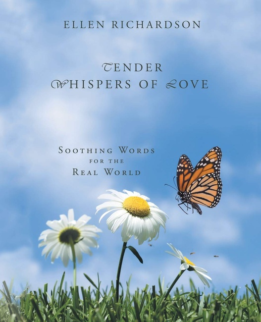 Tender Whispers of Love: Soothing Words for the Real World