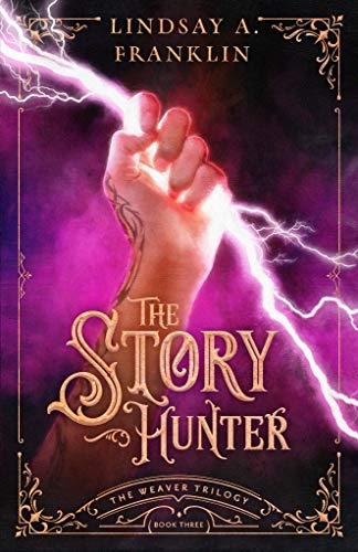 The Story Hunter (Book Three) (The Weaver Trilogy)