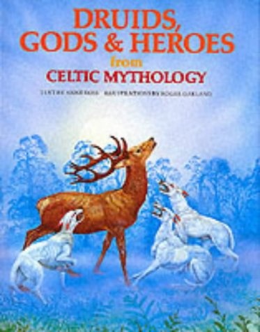 Druids, Gods & Heroes from Celtic Mythology