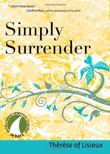 Simply Surrender (30 Days with a Great Spiritual Teacher)