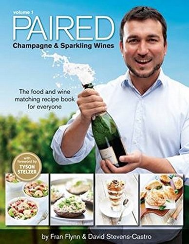 PAIRED - Champagne & Sparkling Wines. The food and wine pairing recipe book for everyone.