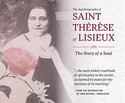 The Autobiography of St. Therese of Lisieux: The Story of a Soul