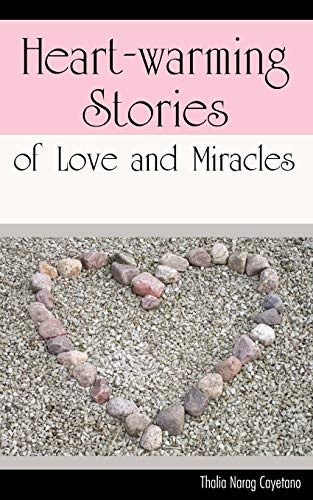 Heart-warming Stories of Love and Miracles