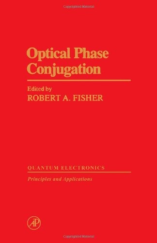 Optical Phase Conjugation (Optics and Photonics Series)
