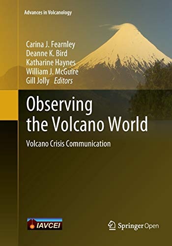 Observing the Volcano World: Volcano Crisis Communication (Advances in Volcanology)