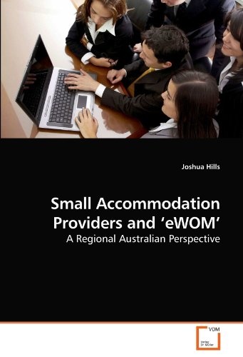 Small Accommodation Providers and âeWOM': A Regional Australian Perspective