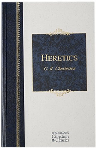Heretics (Henderickson Christian Classics)