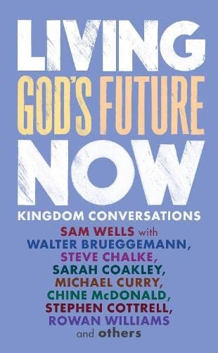 Living God's Future Now: Kingdom Conversations
