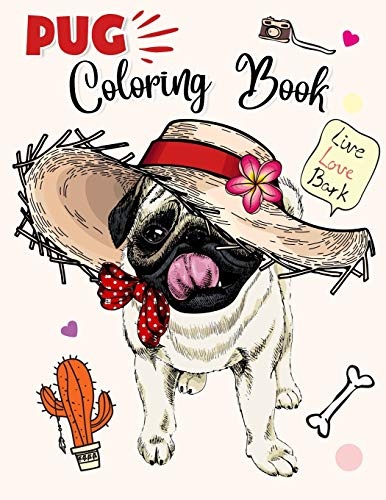 Pug Coloring Book: For Kids Make the Perfect Gift Dog Lover