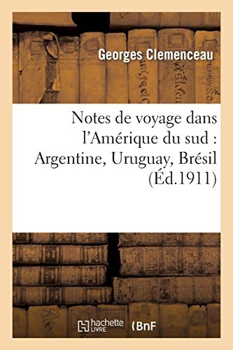 Notes de Voyage Dans L Amerique Du Sud: Argentine, Uruguay, Bresil (Histoire) (French Edition)