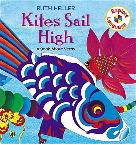 Kites Sail High: A Book About Verbs (Explore!)