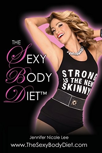 The Jennifer Nicole Lee Sexy Body Diet